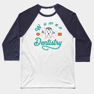 Women In Dentistry Baseball T-Shirt